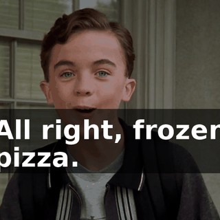 All right, frozen pizza.