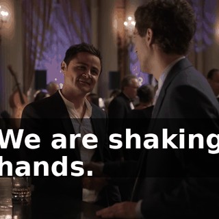 We are shaking hands.