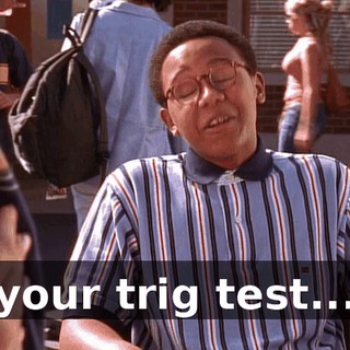 your trig test...