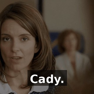 Cady.