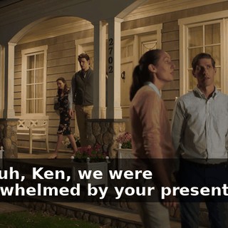 Well, uh, Ken, we were underwhelmed by your presentation.