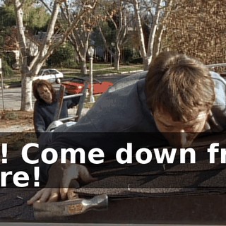 Hal! Come down from there!