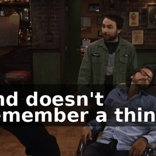 and doesn't remember a thing.