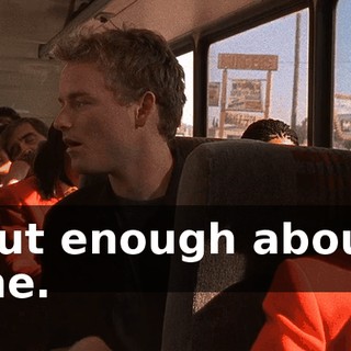 But enough about me.