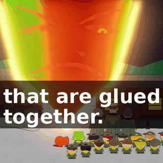 that are glued together.