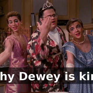 ♪ Why Dewey is king ♪