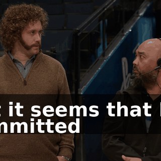 but it seems that I've committed
