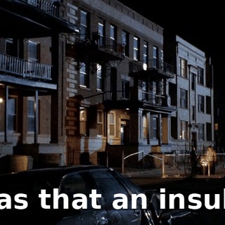 Was that an insult?