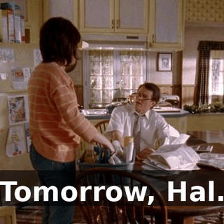 Tomorrow, Hal.