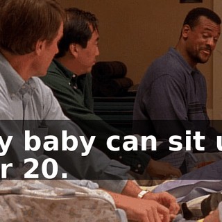 My baby can sit up for 20.