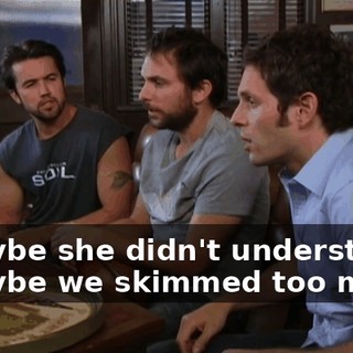 - Maybe she didn't understand. - Maybe we skimmed too much.