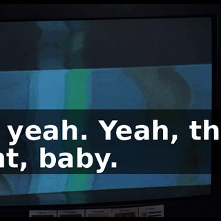 Oh, yeah. Yeah, that's right, baby.