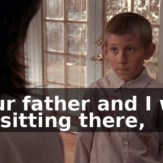 Your father and I will be sitting there,