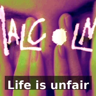 ♪ Life is unfair ♪