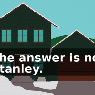 The answer is no, Stanley.
