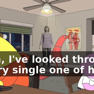 Man, I've looked through every single one of her