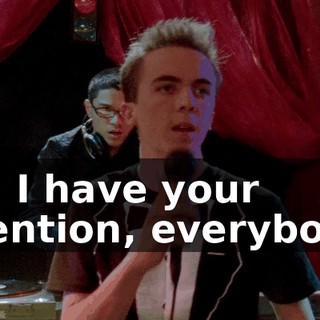 Can I have your attention, everybody?