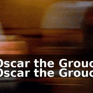 - Oscar the Grouch. - Oscar the Grouch.
