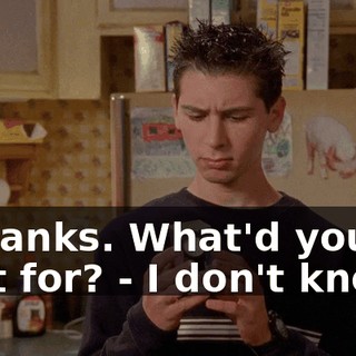 - Thanks. What'd you do that for? - I don't know.