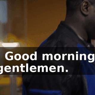 - Good morning, gentlemen.