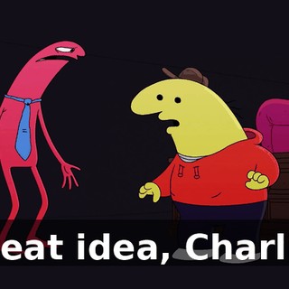 Great idea, Charlie.