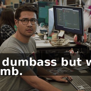 It's dumbass but with thumb.