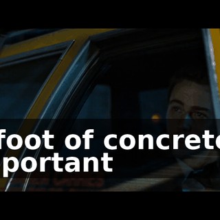 A foot of concrete's important