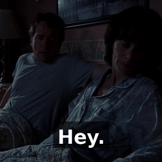 Hey.