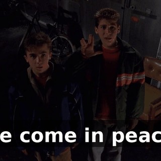 We come in peace.