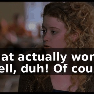 - That actually works? - Well, duh! Of course.