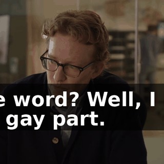 One word? Well, I like the gay part.