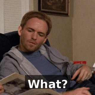 What?