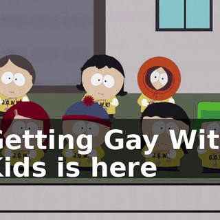 ♪ Getting Gay With Kids is here ♪