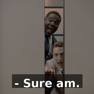- Sure am.