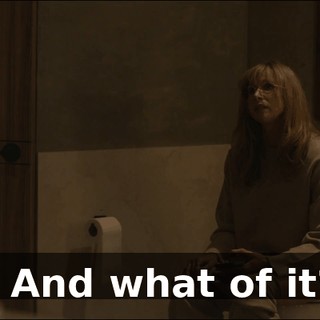 - And what of it?