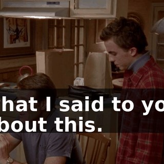 what I said to you about this.