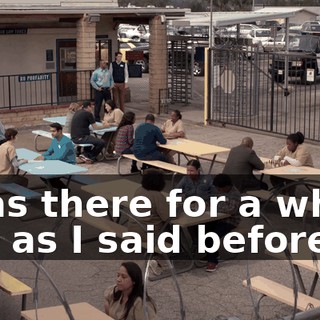 I was there for a while, and as I said before,