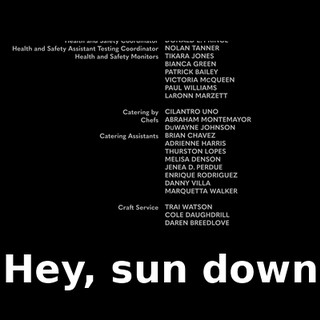 ♪ Hey, sun down ♪