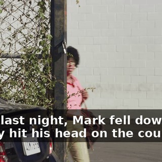 Well, last night, Mark fell down and nearly hit his head on the counter.