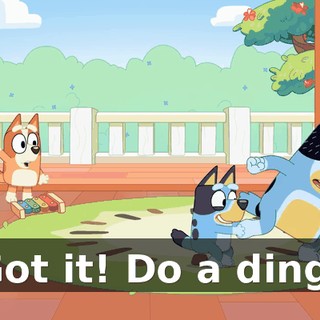 Got it! Do a ding!