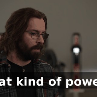 that kind of power?