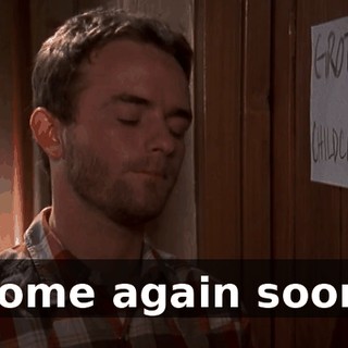 Come again soon.