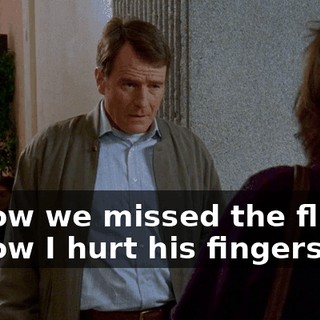 I know we missed the flight, I know I hurt his fingers,
