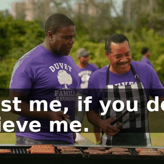 - Test me, if you don't believe me.