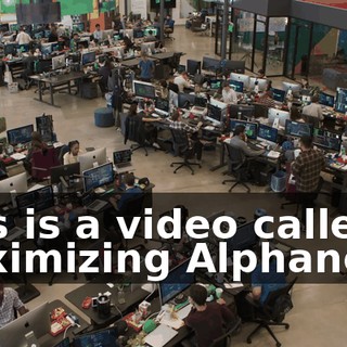 This is a video called Maximizing Alphaness.