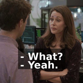 - What? - Yeah.
