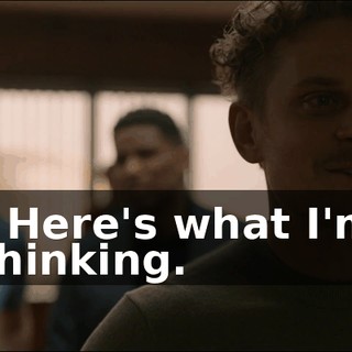 - Here's what I'm thinking.