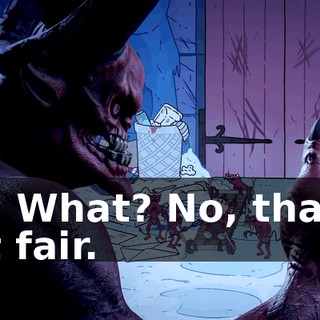 No. What? No, that is not fair.