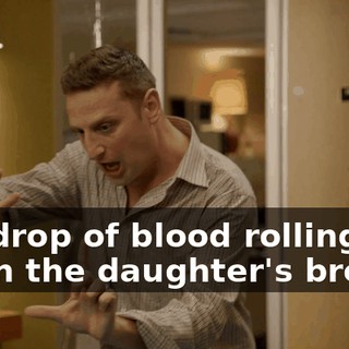 the drop of blood rolling down the daughter's breast,