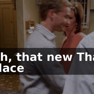 Oh, that new Thai place